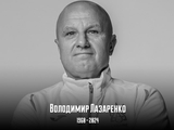 Vladimir Lazarenko died...